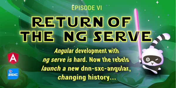 Episode VI: Return of the ng serve - May the 4th be with you